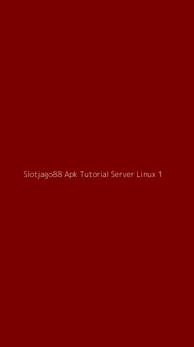 Tampilan Antarmuka Aplikasi Slotjago88 Apk Tutorial Server Linux - 1