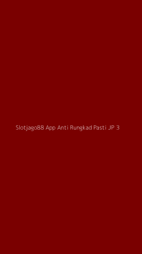 Tampilan Antarmuka Aplikasi Slotjago88 App Anti Rungkad Pasti Jp - 3