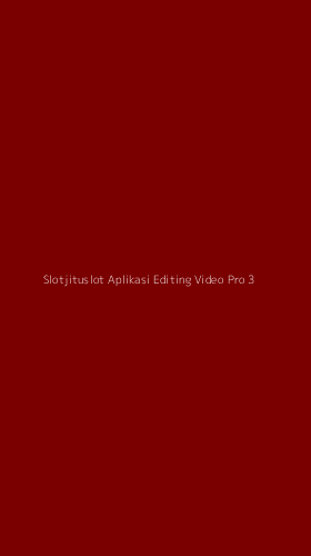 Tampilan Antarmuka Aplikasi Slotjituslot Aplikasi Editing Video Pro - 3