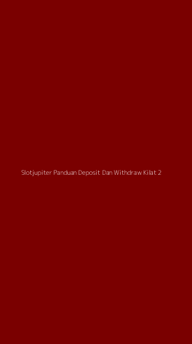 Tampilan Antarmuka Aplikasi Slotjupiter Panduan Deposit Dan Withdraw Kilat - 2