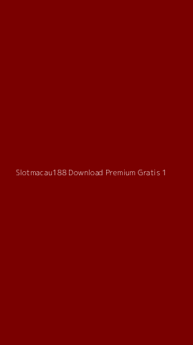 Tampilan Antarmuka Aplikasi Slotmacau188 Download Premium Gratis - 1