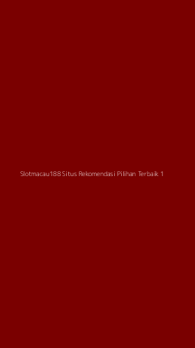 Tampilan Antarmuka Aplikasi Slotmacau188 Situs Rekomendasi Pilihan Terbaik - 1