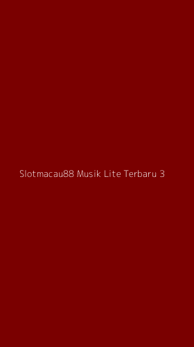 Tampilan Antarmuka Aplikasi Slotmacau88 Musik Lite Terbaru - 3