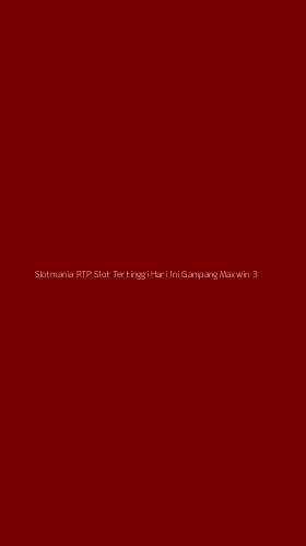 Tampilan Antarmuka Aplikasi Slotmania Rtp Slot Tertinggi Hari Ini Gampang Maxwin - 3