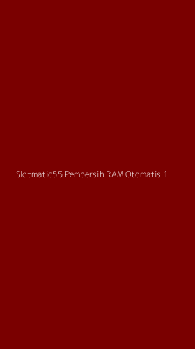 Tampilan Antarmuka Aplikasi Slotmatic55 Pembersih Ram Otomatis - 1