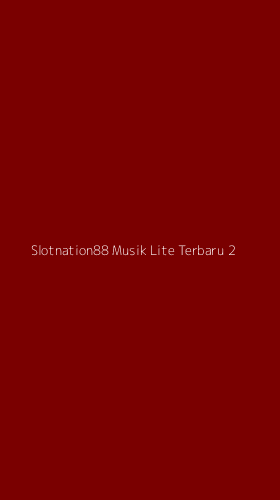 Tampilan Antarmuka Aplikasi Slotnation88 Musik Lite Terbaru - 2
