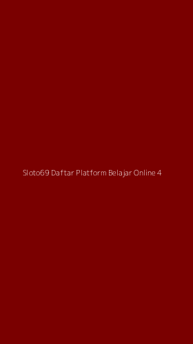 Tampilan Antarmuka Aplikasi Sloto69 Daftar Platform Belajar Online - 4
