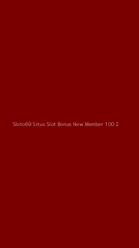 Tampilan Antarmuka Aplikasi Sloto69 Situs Slot Bonus New Member 100 - 2