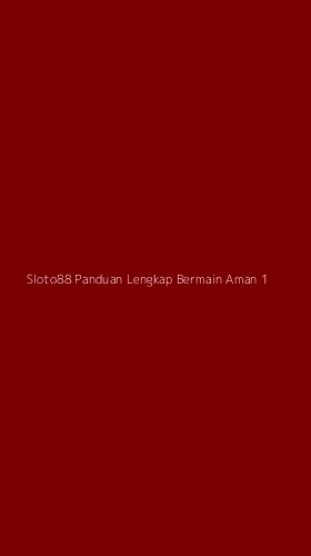 Tampilan Antarmuka Aplikasi Sloto88 Panduan Lengkap Bermain Aman - 1