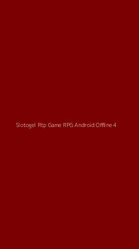 Tampilan Antarmuka Aplikasi Slotogel Rtp Game Rpg Android Offline - 4