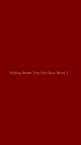 Tampilan Antarmuka Aplikasi Slotplay Bandar Toto Slot Gacor Resmi - 2