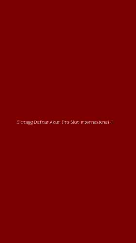 Tampilan Antarmuka Aplikasi Slotsgg Daftar Akun Pro Slot Internasional - 1
