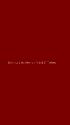 Tampilan Antarmuka Aplikasi Slotsitus Link Alternatif Sbobet Terbaru - 1