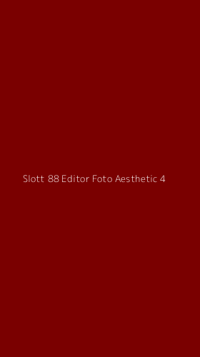 Tampilan Antarmuka Aplikasi Slott 88 Editor Foto Aesthetic - 4