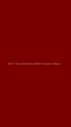 Tampilan Antarmuka Aplikasi Slott77 Situs Resmi Bonus Referral Seumur Hidup - 4