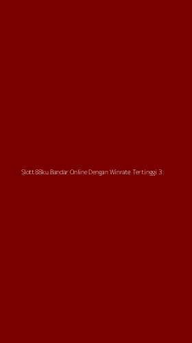 Tampilan Antarmuka Aplikasi Slott88ku Bandar Online Dengan Winrate Tertinggi - 3