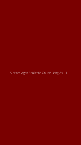 Tampilan Antarmuka Aplikasi Slotter Agen Roulette Online Uang Asli - 1