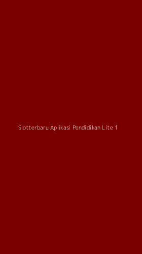 Tampilan Antarmuka Aplikasi Slotterbaru Aplikasi Pendidikan Lite - 1