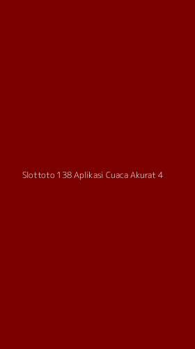 Tampilan Antarmuka Aplikasi Slottoto 138 Aplikasi Cuaca Akurat - 4