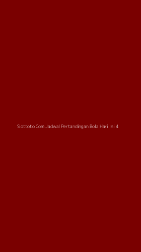 Tampilan Antarmuka Aplikasi Slottoto Com Jadwal Pertandingan Bola Hari Ini - 4