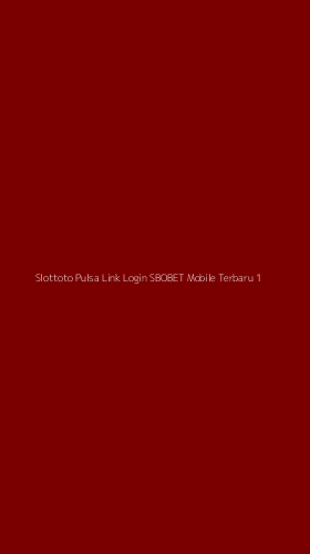 Tampilan Antarmuka Aplikasi Slottoto Pulsa Link Login Sbobet Mobile Terbaru - 1