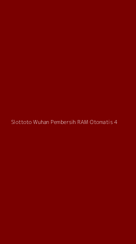 Tampilan Antarmuka Aplikasi Slottoto Wuhan Pembersih Ram Otomatis - 4