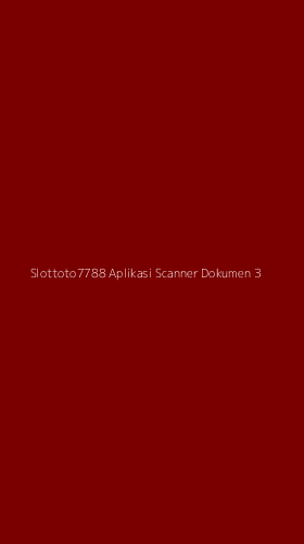 Tampilan Antarmuka Aplikasi Slottoto7788 Aplikasi Scanner Dokumen - 3