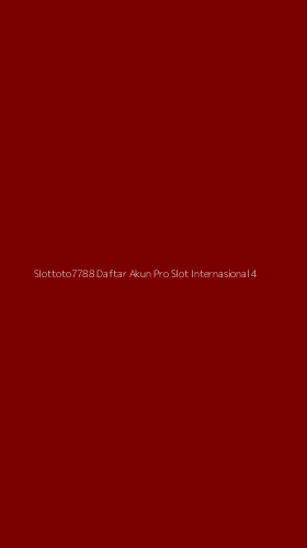Tampilan Antarmuka Aplikasi Slottoto7788 Daftar Akun Pro Slot Internasional - 4