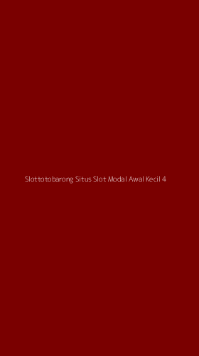 Tampilan Antarmuka Aplikasi Slottotobarong Situs Slot Modal Awal Kecil - 4