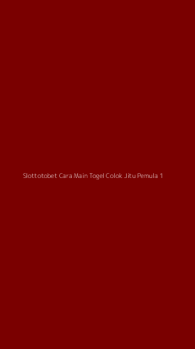 Tampilan Antarmuka Aplikasi Slottotobet Cara Main Togel Colok Jitu Pemula - 1