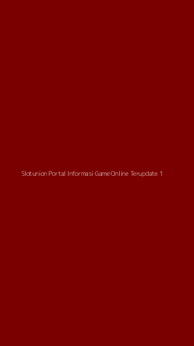 Tampilan Antarmuka Aplikasi Slotunion Portal Informasi Game Online Terupdate - 1