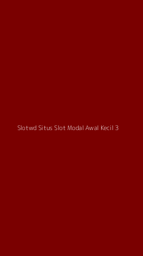 Tampilan Antarmuka Aplikasi Slotwd Situs Slot Modal Awal Kecil - 3