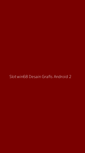 Tampilan Antarmuka Aplikasi Slotwin68 Desain Grafis Android - 2