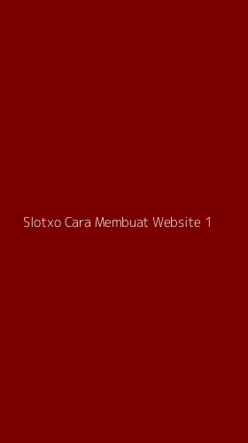 Tampilan Antarmuka Aplikasi Slotxo Cara Membuat Website - 1