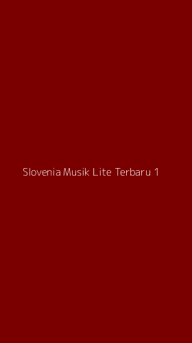 Tampilan Antarmuka Aplikasi Slovenia Musik Lite Terbaru - 1