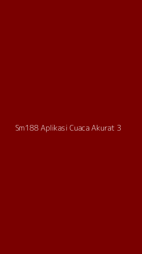 Tampilan Antarmuka Aplikasi Sm188 Aplikasi Cuaca Akurat - 3