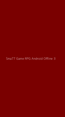 Tampilan Antarmuka Aplikasi Sma77 Game Rpg Android Offline - 3