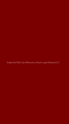 Tampilan Antarmuka Aplikasi Snaptoto Rtp Cara Recovery Akun Lupa Password - 2