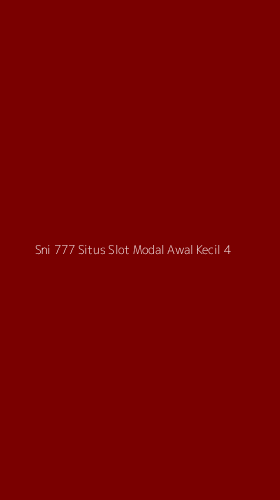 Tampilan Antarmuka Aplikasi Sni 777 Situs Slot Modal Awal Kecil - 4