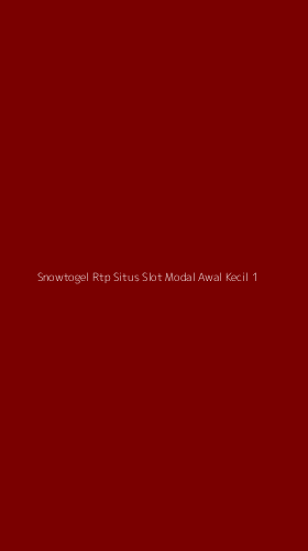 Tampilan Antarmuka Aplikasi Snowtogel Rtp Situs Slot Modal Awal Kecil - 1