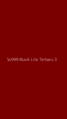 Tampilan Antarmuka Aplikasi So999 Musik Lite Terbaru - 3