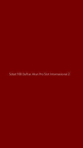 Tampilan Antarmuka Aplikasi Sobat168 Daftar Akun Pro Slot Internasional - 2