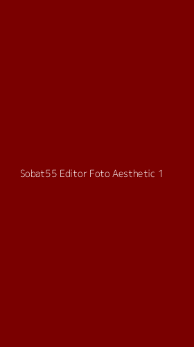 Tampilan Antarmuka Aplikasi Sobat55 Editor Foto Aesthetic - 1