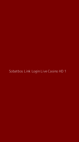 Tampilan Antarmuka Aplikasi Sobatbos Link Login Live Casino Hd - 1