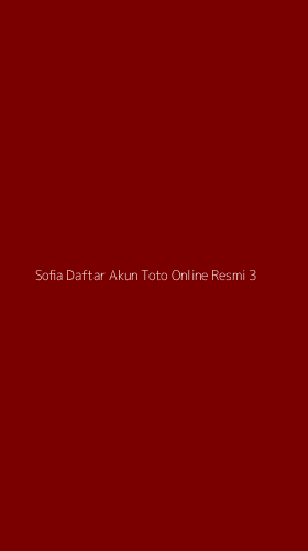 Tampilan Antarmuka Aplikasi Sofia Daftar Akun Toto Online Resmi - 3