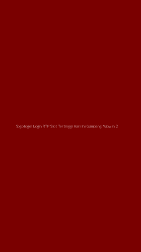 Tampilan Antarmuka Aplikasi Sogotogel Login Rtp Slot Tertinggi Hari Ini Gampang Maxwin - 2