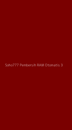 Tampilan Antarmuka Aplikasi Soho777 Pembersih Ram Otomatis - 3