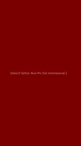 Tampilan Antarmuka Aplikasi Sohoslit Daftar Akun Pro Slot Internasional - 2