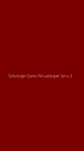 Tampilan Antarmuka Aplikasi Sohotogel Game Petualangan Seru - 3