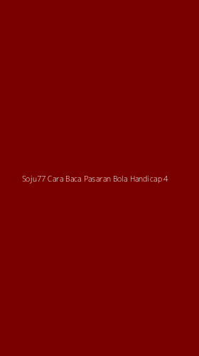 Tampilan Antarmuka Aplikasi Soju77 Cara Baca Pasaran Bola Handicap - 4